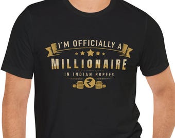 Officially a Millionaire in Indian Rupees T-Shirt | Rupee Graphic Tee