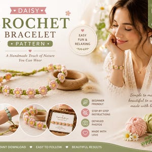May include: A digital PDF pattern for a daisy crochet bracelet featuring text that reads Daisy Crochet Bracelet Pattern, Easy Fun & Relaxing, and A Handmade Touch of Nature You Can Wear. The image displays a finished bracelet with pink and yellow flowers.