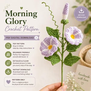 May include: A crochet pattern for a Morning Glory flower. The image shows a finished crochet flower with purple petals, a yellow center, and green leaves. Text on the image includes "Morning Glory Crochet Pattern" and "Instant Download."