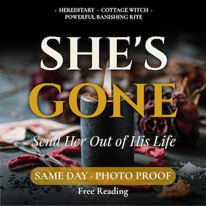 May include: A black pillar candle with a lit flame, surrounded by dried red roses and metal scissors. Text reads: HEREDITARY COTTAGE WITCH POWERFUL BANISHING RITE, SHE'S GONE, Send Her Out of His Life, SAME DAY PHOTO PROOF, and Free Reading.