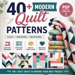 May include: A digital download guide titled 40+ Modern Quilt Patterns featuring a stack of colorful quilts with geometric designs. The cover includes icons for sewing, strip layouts, fabric guides, and projects, plus four sample quilt pattern images.