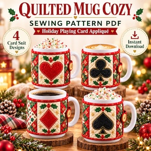 May include: A digital sewing pattern PDF for a quilted mug cozy featuring four holiday playing card suit designs. The text reads QUILTED MUG COZY SEWING PATTERN PDF, Holiday Playing Card Appliqué, 4 Card Suit Designs, and Instant Download.