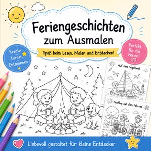 Könnte beinhalten: Ein Malbuch mit dem Titel "Feriengeschichten zum Ausmalen" mit Illustrationen von Kindern beim Camping, Segeln und Radfahren. Das Cover zeigt eine Campingszene mit Lagerfeuer, Kindern und einem Hund. Enthält Text: "Spaß beim Lesen, Malen und Entdecken!" und "Liebevoll gestaltet für kleine Entdecker."