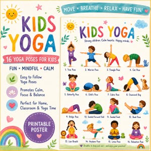 May include: A colourful educational poster titled Kids Yoga featuring 16 illustrated yoga poses for children. The poster includes text such as Move, Breathe, Relax, Have Fun, and lists poses like Tree, Warrior, Triangle, Cat, and Boat.