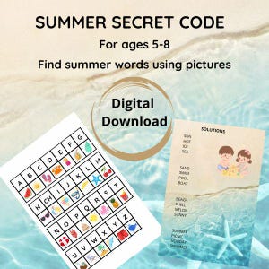 May include: A printable activity sheet titled SUMMER SECRET CODE for ages 5-8, featuring a grid with letters A-Z paired with colorful summer-themed icons. A second sheet provides solutions with a list of words and an illustration of two children.