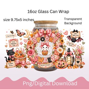 May include: A 16oz glass can wrap with a 9.75x5 inches design featuring a ghost, pumpkins, a black cat, and floral elements. The text reads Spooky Sweet, Cute & Creepy, Cozy Halloween Club, Boo With Love, Sweet Little Spooks, and Pumpkin Kisses.