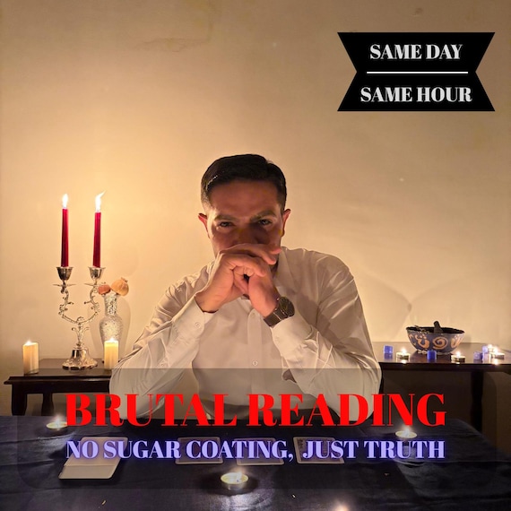 Same Hour Extra Detailed Brutal Tarot Reading, No sugar coating, Honest Brutal Psychic Prediction
