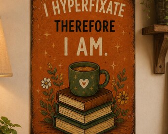 Póster imprimible "Me hiperfijo, luego existo", arte mural divertido sobre TDAH, impresión digital neurospicy, decoración para sala de pasatiempos.