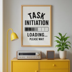 Lustiges Poster zum Thema exekutive Funktionen bei ADHS, Aufgabeninitiierung, Geschenk für neurodiverse Menschen