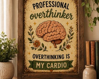 Professional Overthinker Print, Funny Anxiety Wall Art, Neurospicy Office Decor (A3 A2)