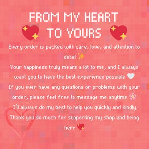 May include: A pink pixelated background with the text "FROM MY HEART TO YOURS" in white. The image includes red hearts with yellow stars and a handwritten heart. The text expresses care and appreciation.