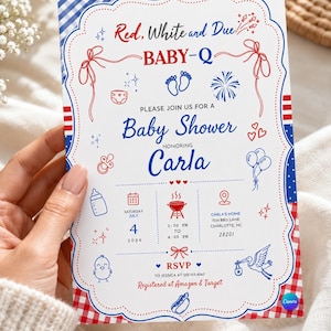 May include: A rectangular baby shower invitation card with a red, white, and blue color scheme. The text reads Red, White and Due BABY-Q, honoring Carla, with event details for July 4, 2026, at Carla's Home in Charlotte, NC. It features icons of a grill, baby items, and fireworks.