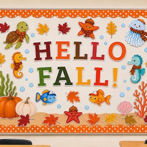 May include: A bulletin board display featuring the text HELLO FALL in large colorful letters. The design includes cartoon sea creatures like a turtle, seahorse, jellyfish, and starfish wearing scarves, alongside pumpkins, autumn leaves, and coral.