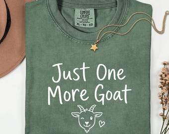 Just One More T-shirt geit Comfort Colors®, shirt geit, shirt grappig geit, shirt geit, cadeaus geit, shirt boerderij, T-shirt geit, T-shirt boerderij, T-shirt grappige boerderij