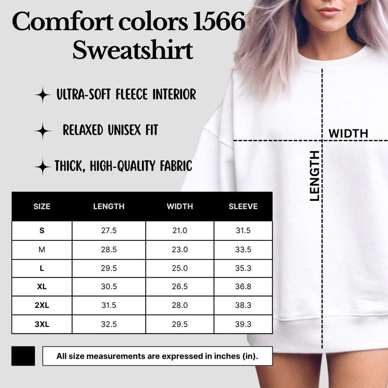 May include: White Comfort Colors 1566 sweatshirt with a size chart showing measurements in inches. Features include ultra-soft fleece interior, relaxed unisex fit, and thick, high-quality fabric.