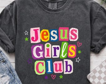 Jesus Girls Club Comfort Colors® Shirt, Religious Gift, Coquette Christian T-Shirt, Faith Inspirational, Faith Based Shirt, Religious Mom
