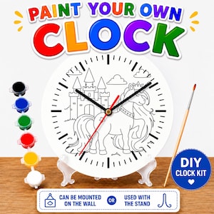 May include: A white DIY clock kit with a unicorn and castle design, ready to be painted. The clock face has black hands and a red second hand. Includes paint pots, a paintbrush, and a stand. Text reads "PAINT YOUR OWN CLOCK" and "DIY CLOCK KIT".
