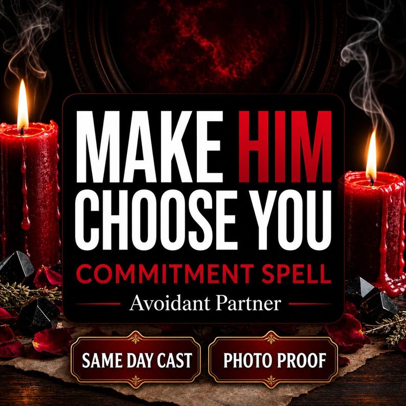 Puede incluir: Imagen oscura con un dise&ntilde;o gr&aacute;fico central en negro y rojo que dice "MAKE HIM CHOOSE YOU". Dos velas rojas encendidas flanquean el texto. Tambi&eacute;n se ven las palabras "COMMITMENT SPELL" y "Avoidant Partner".