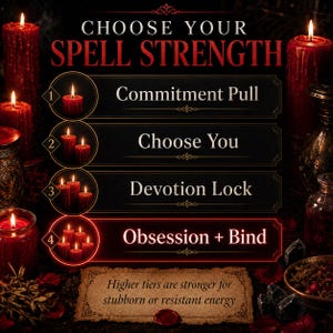Puede incluir: Un anuncio de opciones de fuerza de hechizo. La imagen presenta velas rojas y el texto "Elige tu fuerza de hechizo". Las opciones incluyen Commitment Pull, Choose You, Devotion Lock y Obsession + Bind. Tambi&eacute;n est&aacute; presente el texto "Los niveles superiores son m&aacute;s fuertes para la energ&iacute;a terca o resistente".