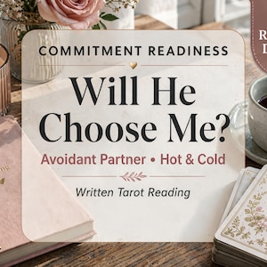 May include: A close-up of a table setting with a lit candle, a cup of coffee, a deck of tarot cards, and a book. The main focus is a sign that reads "Will He Choose Me?" with the text "Commitment Readiness" above it.