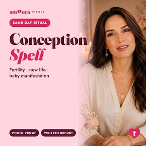 May include: A promotional graphic for a Conception Spell service by Amoura Nicole. The text reads Same Day Ritual, Conception Spell, Fertility, new life, baby manifestation, Photo Proof, and Written Report. A person with long dark hair is visible.
