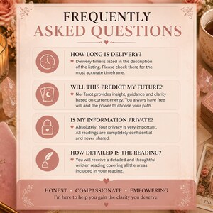 May include: A light pink informational sign titled FREQUENTLY ASKED QUESTIONS with four sections featuring icons of a clock, tarot cards, a lock, and a quill. The text addresses delivery, future predictions, privacy, and reading detail, ending with HONEST, COMPASSIONATE, EMPOWERING.
