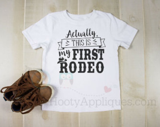 Download Actually This Is My First Rodeo Tee Onesie Svg