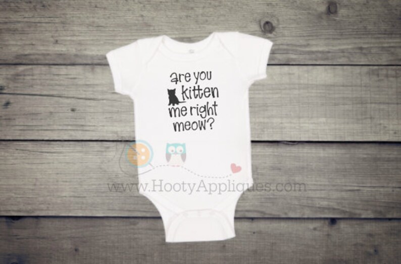 Are your Kitten Meow SVG White Onesie