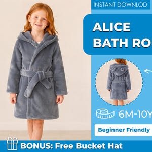 May include: A gray plush bath robe with a hood and a tie belt. The text reads ALICE BATH ROBE, INSTANT DOWNLOAD, 6M-10Y, Beginner Friendly, and BONUS: Free Bucket Hat. A circular inset shows the back view of the robe with small hood ears.