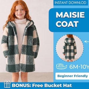 May include: A hooded coat with a dark green and cream checkered pattern made of a fuzzy material. The image includes text reading MAISIE COAT, INSTANT DOWNLOAD, 6M-10Y, Beginner Friendly, and BONUS: Free Bucket Hat, with a circular back view inset.