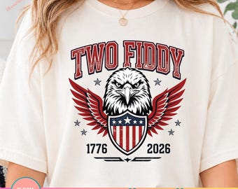 Zwei Fiddy 250-jähriges Jubiläum PNG, Amerika 1776-2026 Shirt Design, Vaterländischer Adler Vierter Juli Sublimation Download
