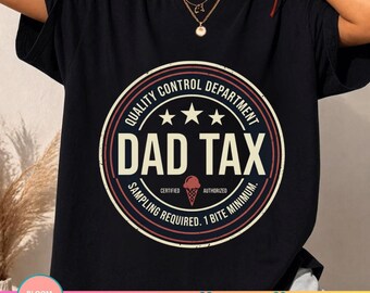 Dad Tax PNG Funny Dad Ice Cream Lover Quality Control Department Certified Sampler Father Humor Snack Tax Family Joke
