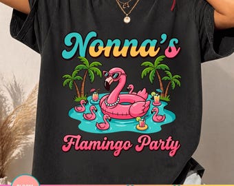 Nonna's Flamingo Party PNG, Family Reunion Flamingo Shirt Design, Summer Vacation Nonna Graphic Tee