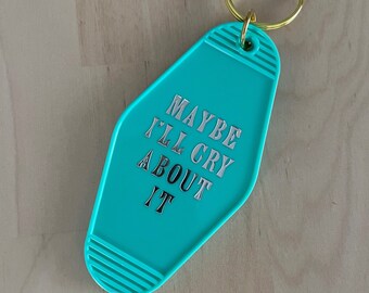 Maybe I’ll Cry About It - Shop Cholla x Crying Heart Craft Co Keychain Collab