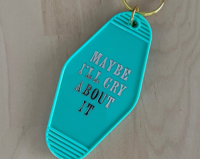 Maybe I’ll Cry About It - Shop Cholla x Crying Heart Craft Co Keychain Collab