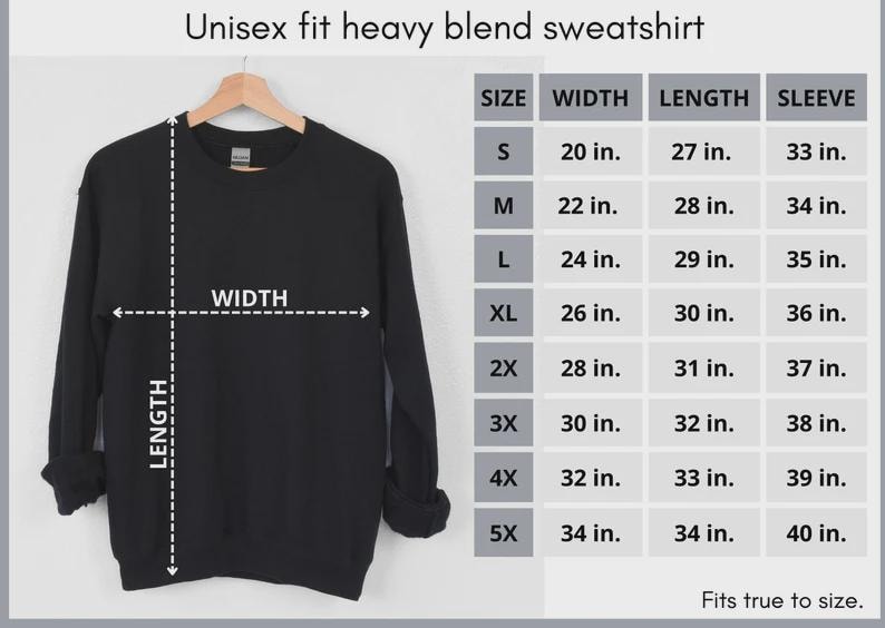 May include: A black long-sleeve sweatshirt with a crew neckline. The image includes a sizing chart labeled Unisex fit heavy blend sweatshirt, displaying width, length, and sleeve measurements in inches for sizes S through 5X, ranging from 20 to 40 inches.