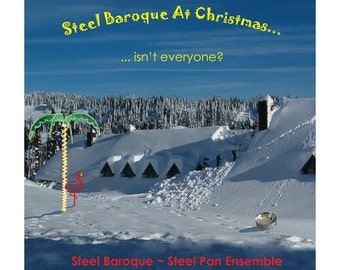 Steel Drum Music CD: Steel Baroque at Christmas - Traditional Christmas Music on Steel Pans