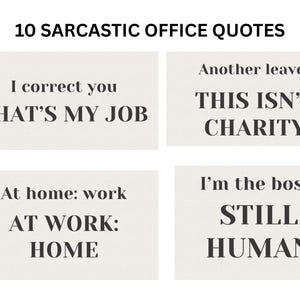 Può includere: L'immagine presenta quattro biglietti rettangolari con citazioni sarcastiche da ufficio in testo nero su sfondo crema. Le citazioni includono: "I correct you, THAT'S MY JOB," "Another leave? THIS ISN'T CHARITY," "At home: work AT WORK: HOME," e "I'm the boss. STILL HUMAN."