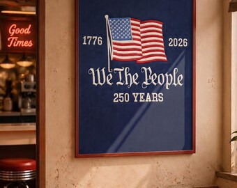 We The People 250 Years Poster, Vintage American Flag Wall Art (Digital Download)