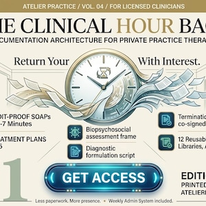 May include: Graphic for licensed clinicians, "The Clinical Hour Back," with a clock and papers. Includes "Audit-Proof SOAPs," "Treatment Plans," and other resources. Features the text "Get Access" and "Edition 2025."