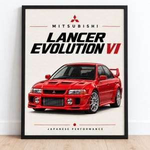 May include: A framed wall art print featuring a bright red Mitsubishi Lancer Evolution VI car. The text reads MITSUBISHI LANCER EVOLUTION VI at the top and JAPANESE PERFORMANCE at the bottom, with the Mitsubishi logo centred above the car model name.