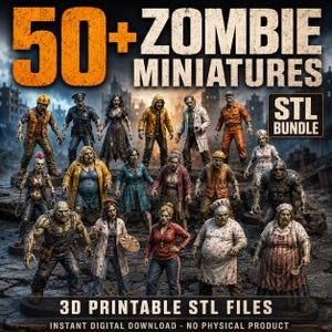 May include: A digital collection of 50+ zombie miniatures featuring diverse characters including a construction worker, police officer, chef, and medical staff. The text reads 50+ ZOMBIE MINIATURES, STL BUNDLE, and 3D PRINTABLE STL FILES. This is an instant digital download.