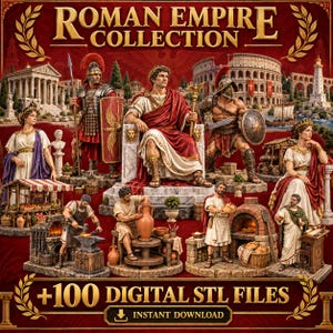 May include: A digital collection of Roman Empire themed 3D printable figurines featuring an emperor on a throne, soldiers, artisans, and citizens. The image includes the text ROMAN EMPIRE COLLECTION and +100 DIGITAL STL FILES INSTANT DOWNLOAD.