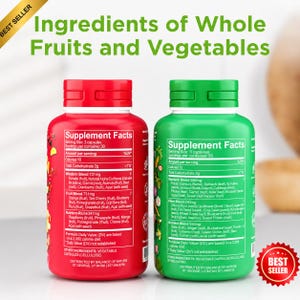 May include: Two supplement bottles, one red and one green, with labels listing ingredients of fruits and vegetables. The red bottle has a "Best Seller" sticker and details the supplement facts, including serving size and ingredients.