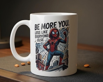 Be More You Less Like Everyone Else Spider Man Mug 11oz 335ml, Made in Germany, White Ceramic Mug