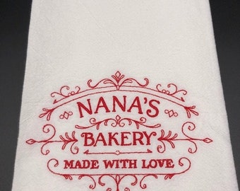 Nana's bakery Flour Sack Towel. Machine Embroidered. Grandmother gift. Nana gift. Hostess gift.