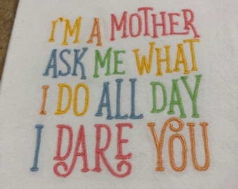 Mother's Day flour sack towel. Machine embroidered. Happy mother's day. Mother's day gift.