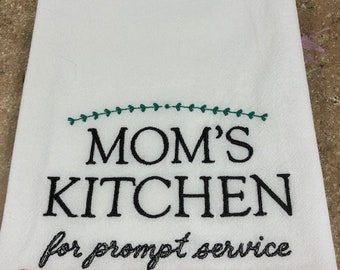 Mom's kitchen. Mother's Day Birthday Mom's Day. Flour Sack Towel. Machine Embroidered.