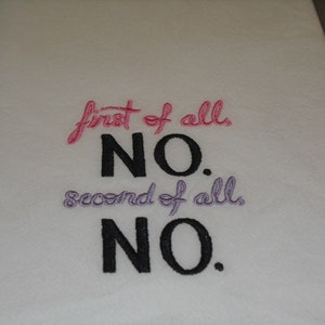 First of all, No Flour sack towel Machine embroidered.