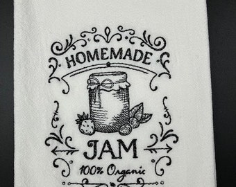 Homemade jam Sign Flour sack towel. Kitchen decor. Farmhouse decor. Machine embroidered. Hostess gift.